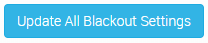 Update_All_Blackout_Settings_button.PNG