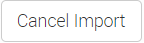 Cancel_Import_button.png